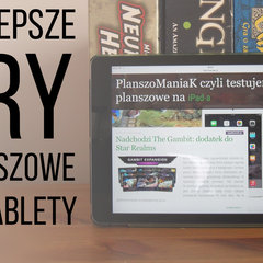 Gry planszowe na tablety. 10 najlepszych tytułów na początek