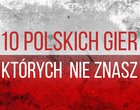 maniaKalny TOP polskie gry TOP-10 gier 